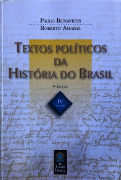 Capa de Textos políticos da história do Brasil volume IV - Paulo Bonavides; Roberto Amaral