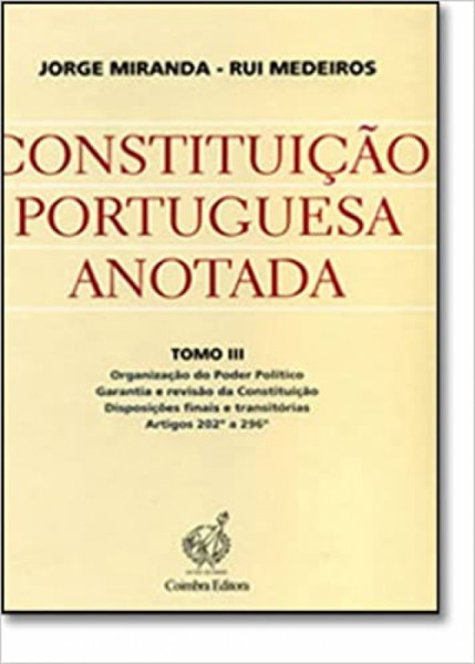 Capa de Constituição portuguesa anotada tomo III - Jorge Miranda; Rui Mendes