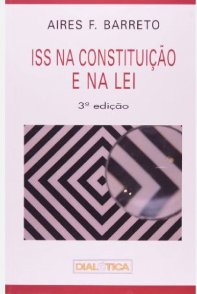 Capa de ISS na Constituiçao e na Lei - Aires F. Barreto