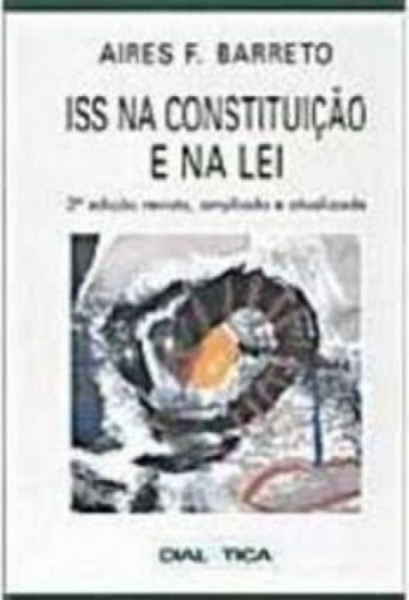 Capa de ISS na Constituiçao e na Lei - Aires F. Barreto