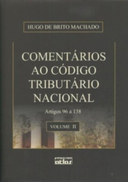 Capa de Comentários ao Código Tributário Nacional volume 2 - Hugo de Brito Machado