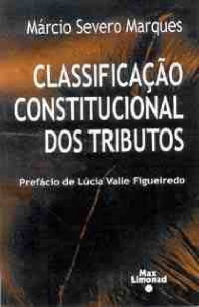 Capa de Classificaçao Constitucional dos Tributos - Marcio Severo Marques