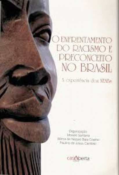 Capa de O enfrentamento do racismo e preconceito no Brasil - Moisés Santana; Wilma de Nazaré Baía Coelho; Paulino de Jesus Cardoso