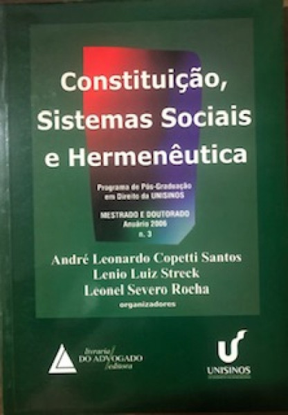 Capa de Constituição, Sistemas Sociais e Hermenêutica n 3 - Leonel Severo Rocha; Lênio Luiz Streek