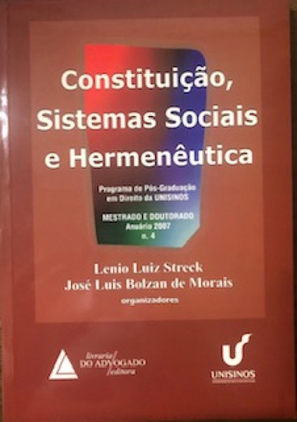 Capa de Constituição, Sistemas sociais e Hermenêutica n 4 - Leonel Severo Rocha; Lênio Luiz Streek