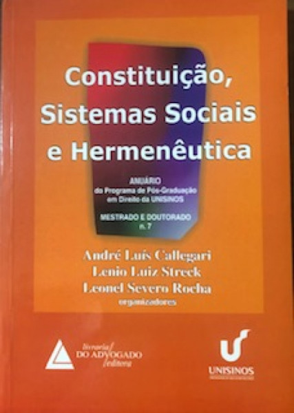 Capa de Constituiçao, Sistemas Sociais e Hermeneutica n 7 - Leonel Severo Rocha; Lênio Luiz Streek