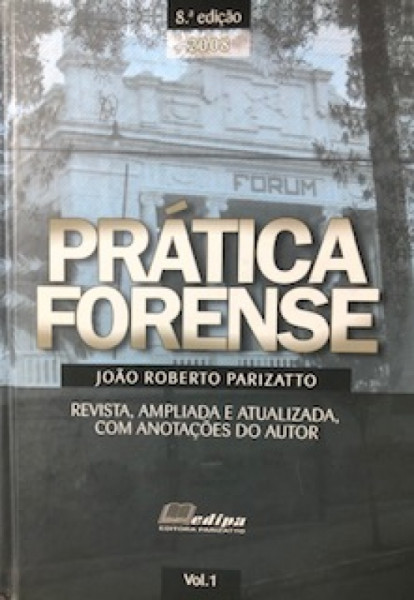 Capa de Pratica Forense v 1 - João Roberto Parizatto