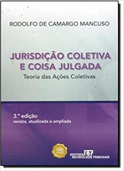 Capa de Jurisdiçao Coletiva e Coisa Julgada - Rodolfo de Camargo Mancuso