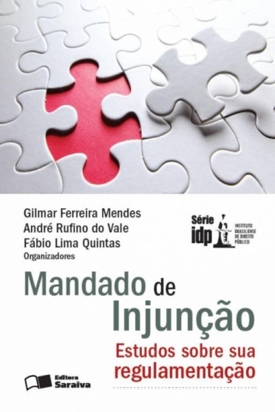 Capa de Mandado de Injunçao - Gilmar Ferreira Mendes; Andre Rufino vale; Fabio Lima Quintas