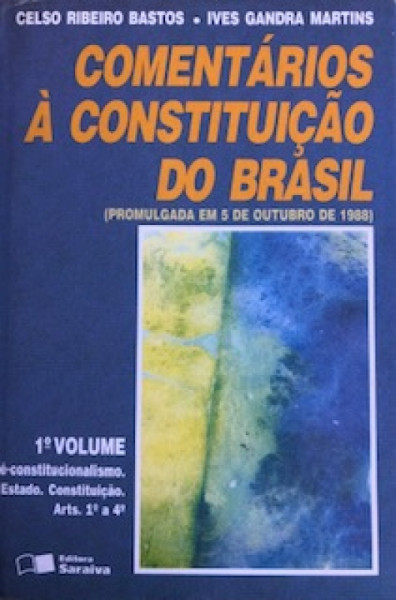 Capa de Comentários à Constituição do Brasil volume 1 - Celso Ribeiro Bastos; Ives Gandra Martins