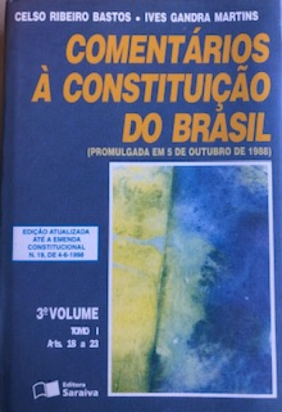 Capa de Comentários à Constituição do Brasil volume 3 tomo 1 - Celso Ribeiro Bastos; Ives Gandra Martins
