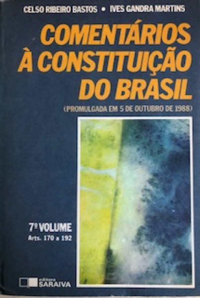 Capa de Comentários à Constituição do Brasil volume 7 - Celso Ribeiro Bastos; Ives Gandra Martins