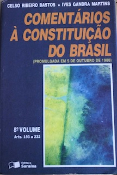 Capa de Comentários à Constituição do Brasil volume 8 - Celso Ribeiro Bastos ; Ives Gandra Martins