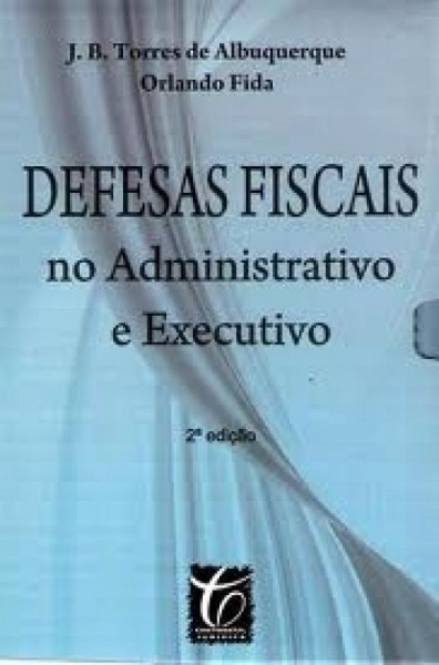 Capa de Defesas Fiscais no Administrativo e Executivo volume IV - Orlando Fida