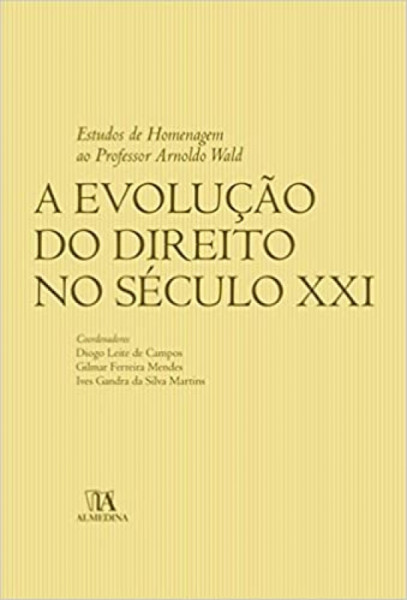 Capa de A evolução do direito no século XXI - Diogo Leite de Campos
