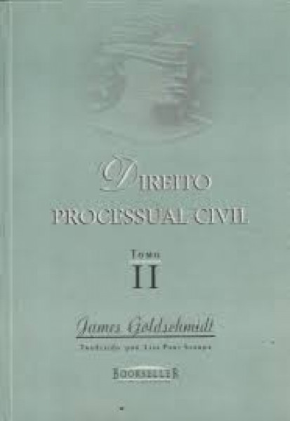 Capa de Direito Processual Civil tomo II - James Goldschmidt