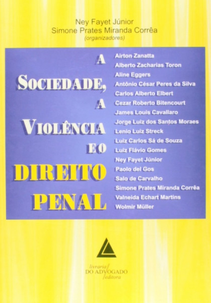 Capa de A Sociedade, a Violência e o Direito Penal - Ney Fayet Junior