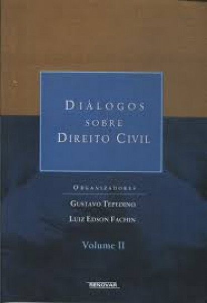 Capa de Diálogos sobre o direito civil volume II - Gustavo Tepedino; Luiz Edson Fachin