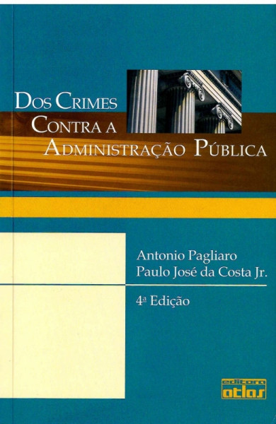 Capa de Dos crimes contra a administração pública - Antônio Pagliaro; Paulo José da Costa Jr.