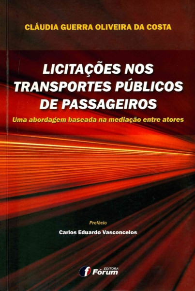 Capa de LICITAÇÕES NOS TRANSPORTES PÚBLICOS DE PASSAGEIROS - Cláudia Guerra O. da Costa