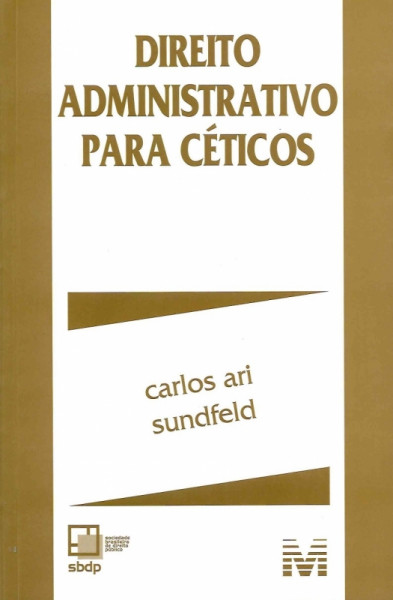 Capa de Direito administrativo para céticos - Carlos Ari Sundfeld