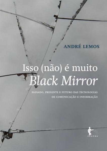 Capa de Isso (não) é muito Black Mirror - Andre Lemos