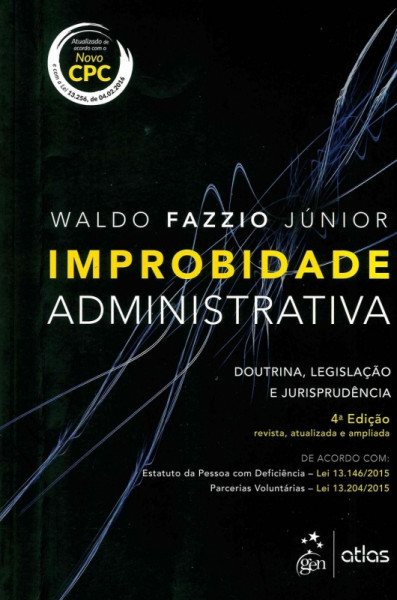 Capa de IMPROBIDADE ADMINISTRATIVA - Waldo Fazzio Júnior