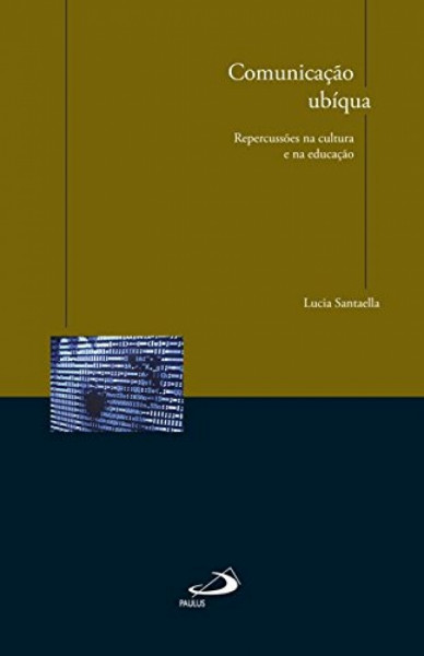 Capa de Comunicação ubiqua - Lucia Santaella