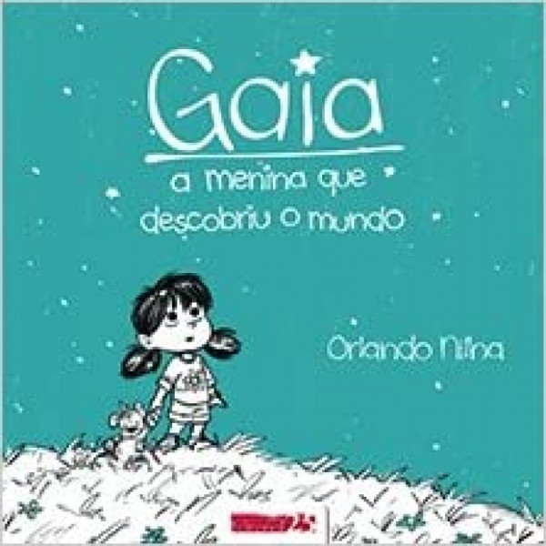Capa de Gaia: A Menina Que Descobriu o Mundo - Orlando Nilha
