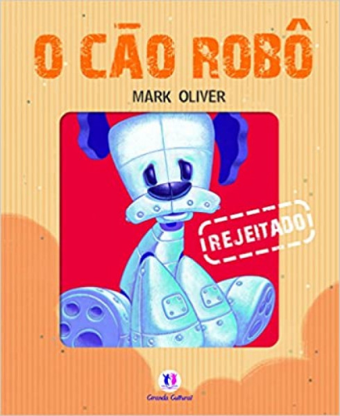 Capa de O cão robô - Mark Oliver