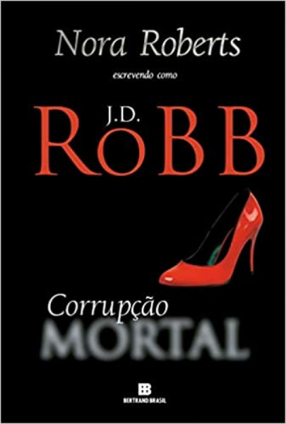 Capa de Corrupção Mortal - Nora Roberts