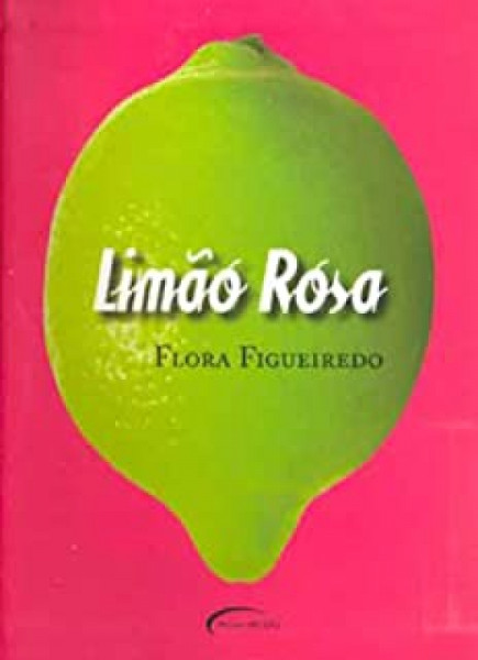 Capa de Limão rosa - Flora Figueiredo