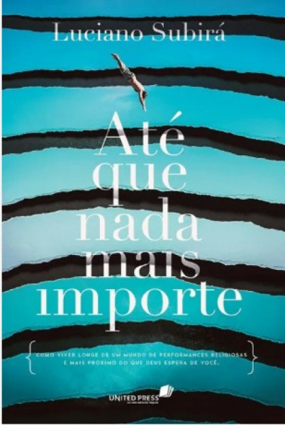 Capa de Até que nada mais importe - Luciano Subirá