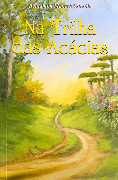 Capa de Na trilha das acácias - Benjamim Manuel Zanatta