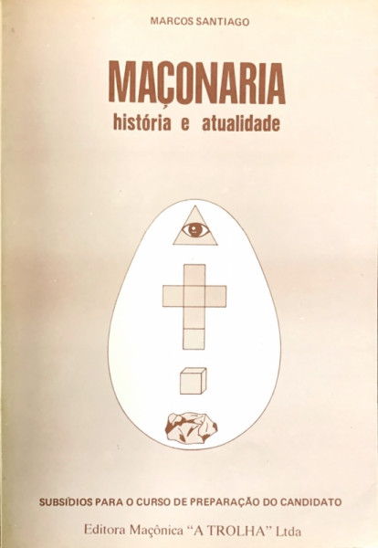 Capa de Maçonaria, história e atualidade (16) - Marcos Santiago