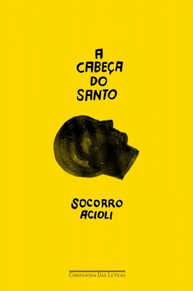 Capa de A Cabeça do Santo - Socorro Acioli