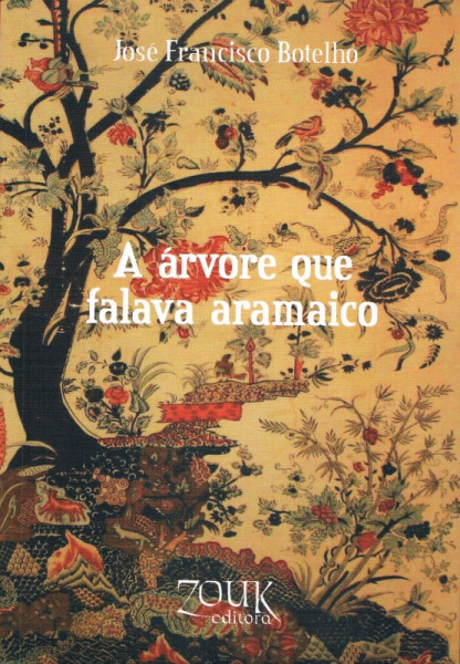 Capa de A árvore que falava aramaico - José Francisco Botelho