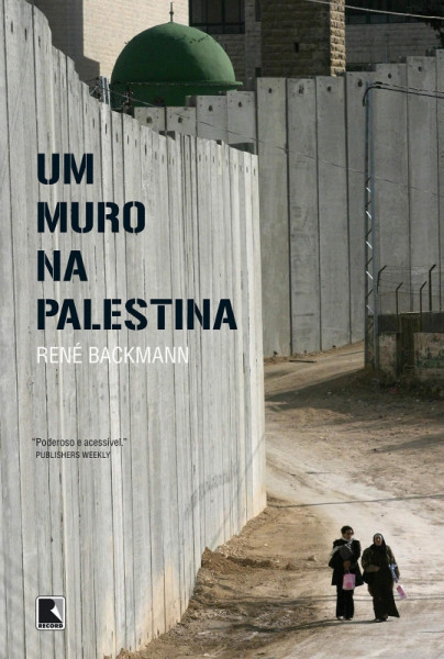 Capa de Um muro na Palestina - René Backmann