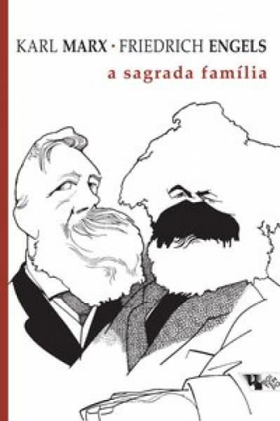 Capa de A sagrada família - Karl Marx; Friedrich Engels