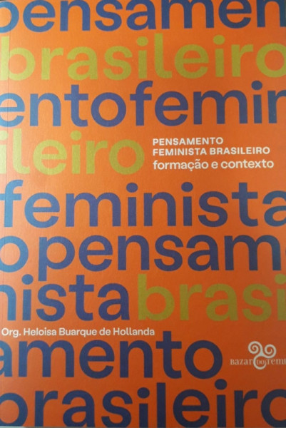 Capa de Pensamento feminismo brasileiro - Heloisa Buarque de Hollanda (org.)