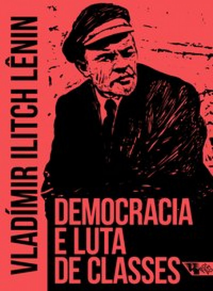 Capa de Democracia e luta de classes - Vladímir Ilítch Lênin