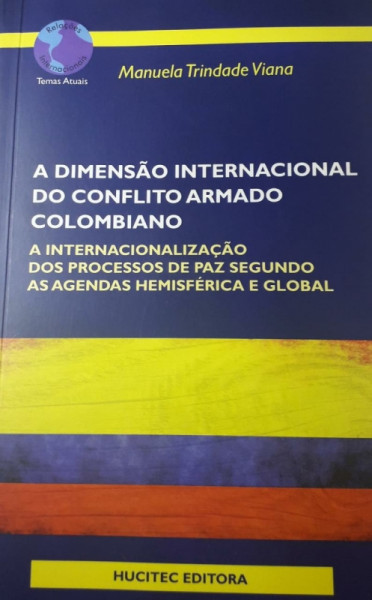 Capa de A dimensão internacional do conflito armado colombiano - Manuela Trindade Viana