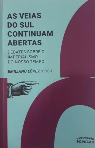 Capa de As veias do sul continuam abertas - Emiliano López (Org.)