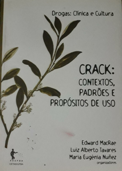 Capa de Crack: contextos, padrões e propósitos de uso - Edward McRae, Luiz Alberto Tavares, Maria Eugênia Nuñez (Orgs.)