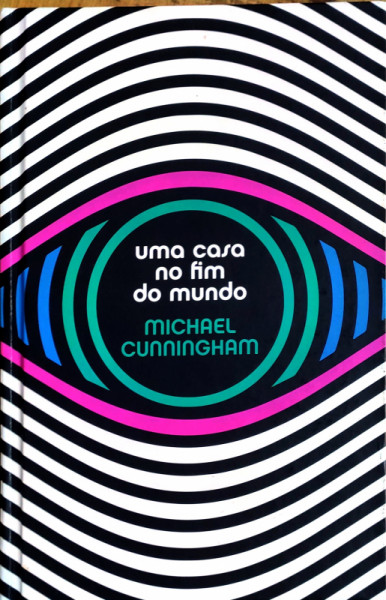 Capa de Uma casa no fim do mundo - Michael Cunningham
