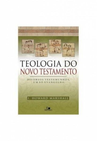 Capa de Teologia do Novo Testamento - I. Howard Marschall