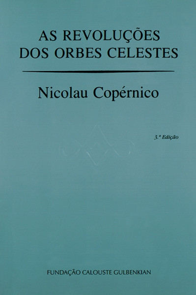 Capa de As revoluções dos orbes celestes - Nicolau Copérnico