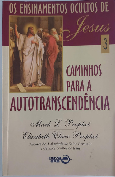 Capa de Os ensinamentos ocultos de Jesus - Mark L. Prophet; Elizabeth Clare Prophet