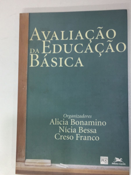 Capa de Avaliação da educação básica - Alicia Bonamino (org.); Nícia Bessa (org.); Creso Franco (org.)