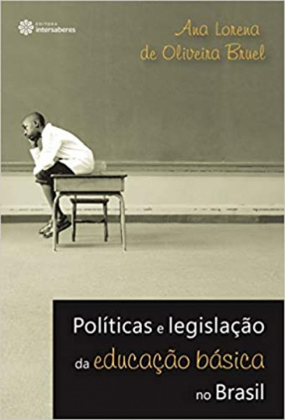 Capa de Políticas e legislação da educação básica no Brasil - Ana Lorena de Oliveira Bruel